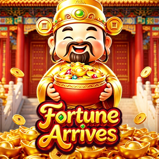 Fortune Arrives