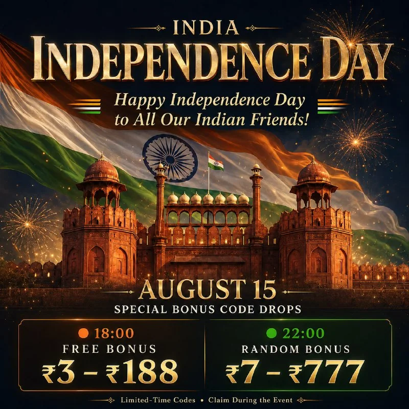 Wishing India a Proud & Joyful Independence Day! 18:00 Bonus Code…